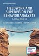 Fieldwork and Supervision for Behavior Analysts, Kazemi Ellie PhD BCBA-D