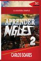 La Manera Simple de Aprender Ingls 2, Soares Carlos