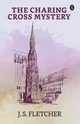 The Charing Cross Mystery, Fletcher J. S.