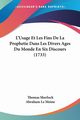 L'Usage Et Les Fins De La Prophetie Dans Les Divers Ages Du Monde En Six Discours (1733), Sherlock Thomas