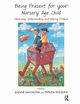 Being Present for Your Nursery Age Child, 