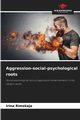 Aggression-social-psychological roots, Rimskaja Irina