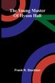 The young master of Hyson Hall, R. Stockton Frank
