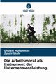 Die Arbeitsmoral als Instrument der Unternehmensleistung, Muhammad Ghulam