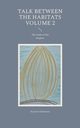 Talk between the habitats Volume 2, Edelmann Susanne