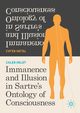 Immanence and Illusion in Sartre's Ontology of Consciousness, Heldt Caleb