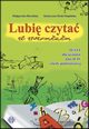 Lubi czyta ze zrozumieniem Testy dla uczniw klas 2-4 szkoy podstawowej, Baraska Magorzata, Sirak-Stopiska Katarzyna