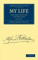 My Life - Volume 1, Wallace Alfred Russell