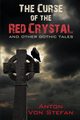 The Curse of the Red Crystal, Von Stefan Anton