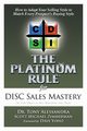 The Platinum Rule for DISC Sales Mastery, Alessandra Dr. Tony