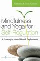 Mindfulness and Yoga for Self-Regulation, Cook-Cottone Catherine P. PhD