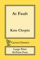 At Fault (Cactus Classics Large Print), Chopin Kate