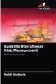 Banking Operational Risk Management, Ghodbane Mehdi