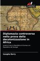 Diplomazia controversa nella prova della decolonizzazione in Africa, Barry Issagha