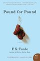 Pound for Pound, Toole F X