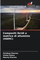 Compositi ibridi a matrice di alluminio (HAMC), Sharma Pardeep