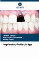 Implantat-Fehlschlge, Ghiyal Chetan
