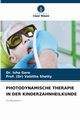 PHOTODYNAMISCHE THERAPIE IN DER KINDERZAHNHEILKUNDE, Gore Dr. Isha