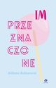Im przeznaczone, Bublanov Albta