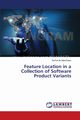 Feature Location in a Collection of Software Product Variants, AL-Msie'Deen Ra'Fat