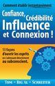 Comment tablir instantanment Confiance, Crdibilit Influence et Connexion !, Schreiter Tom 