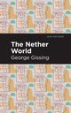 The Nether World, Gissing George
