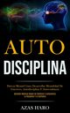 Auto-Disciplina, Haro Azas