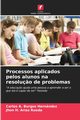 Processos aplicados pelos alunos na resolu?o de problemas, Burgos Hernndez Carlos A.