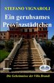 Ein Geruhsames Provinzstdtchen - Die Geheimniss Der Villa Brandi, Vignaroli Stefano