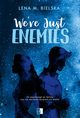 We?re Just Enemies, Bielska Lena M.