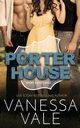Porterhouse, Vale Vanessa