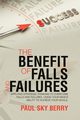 The Benefit of Falls and Failures, Berry Paul Sky