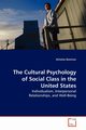The Cultural Psychology of Social Class in the United States, Bowman Nicholas