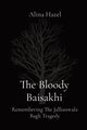 The Bloody Baisakhi, Hazel Alina