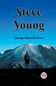 Steve Young, Fenn George Manville
