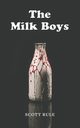 The Milk Boys, Rule Scott