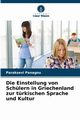 Die Einstellung von Schlern in Griechenland zur trkischen Sprache und Kultur, Panagou Paraksevi