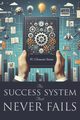 The Success System That Never Fails, Stone W. Clement