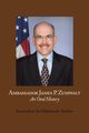 Ambassador James P. Zumwalt, Association for Diplomatic Studies