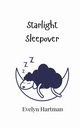 Starlight Sleepover, Hartman Evelyn