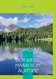 Ambrosius, der weise Mann vom Alatsee, Wolf Jrgen