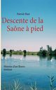 Descente de la Sane ? pied, Huet Patrick