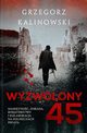 Wyzwolony 45, Kalinowski Grzegorz