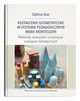 Ksztacenie geometryczne w systemie pedagogicznym Marii Montessori, Guz Sabina