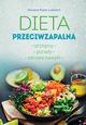 Dieta przeciwzapalna. Przepisy. Porady. Zdrowe nawyki., Rojek-Ledwoch Marzena