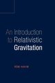 An Introduction to Relativistic Gravitation, Hakim Remi