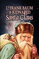 A Kidnapped Santa Claus by L. Frank Baum, Fiction, Fantasy, Fairy Tales, Folk Tales, Legends & Mythology, Baum L. Frank