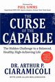 The Curse of the Capable, Ciaramicoli Arthur P.
