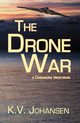The Drone War, Johansen K.V.
