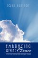 Embracing Divine Grace, Hunyady John